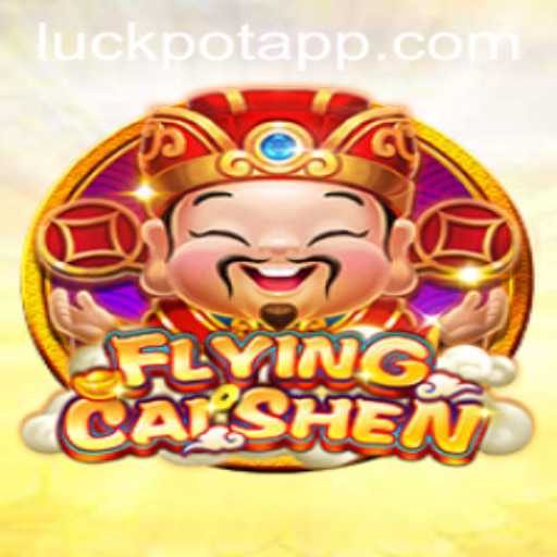 Discover the Exciting World of FlyingCaiShen: Unleashing Luck with Luckpot