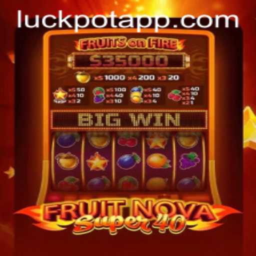 Exploring FruitNovaSuper40: The Path to Luckpot Wins