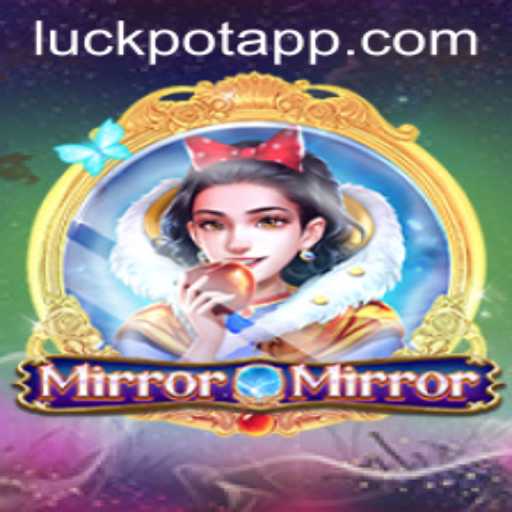 Unlocking the Magic of MirrorMirror and Luckpot